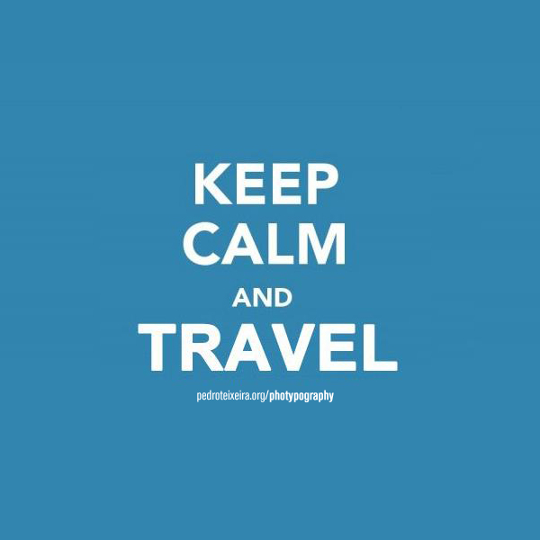 Keep calm and Travel
